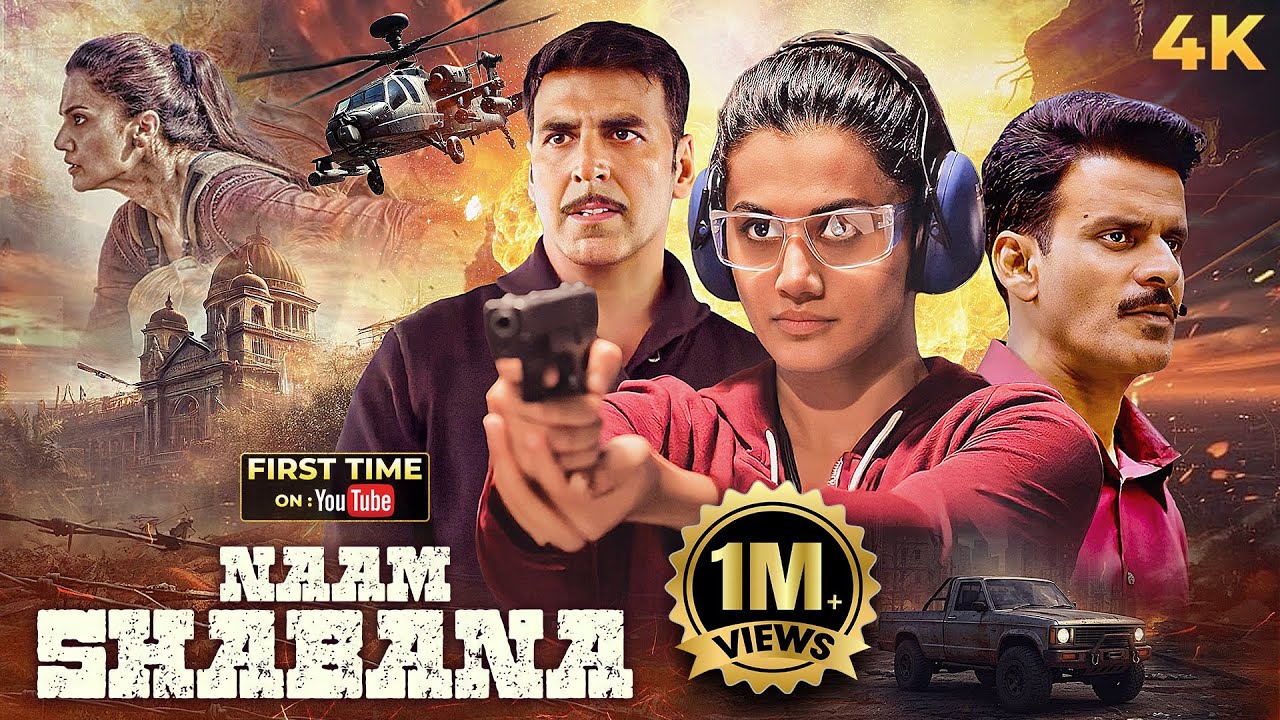Naam Shabana 2017 Action Full Movie 4K | Akshay Kumar, Taapsee Pannu, Manoj Bajpayee, Prithviraj